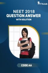 NEET 2018 Question Answer With Solution Code AA NEET 2018 Question Answer With Solution Code AA